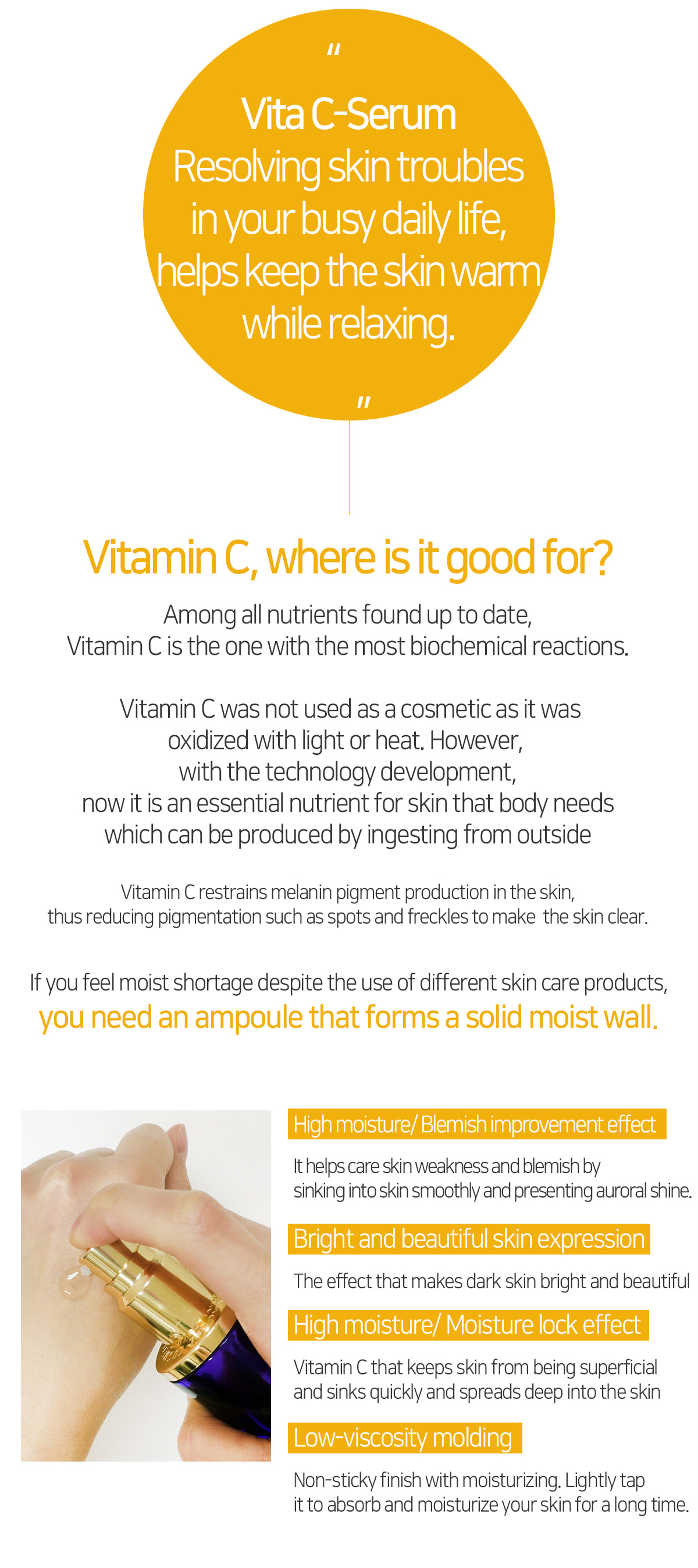 Vita C Serum 30ml · Vitamin C whitening eects improve skin color
· Enhance skin barrier and improve skin texture
· Smooth and rough skin treatment